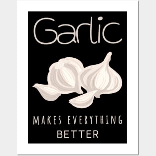 Vegan Nature Garlic make everything better Posters and Art